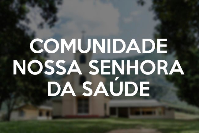 comunidade nossa senhora da saúde